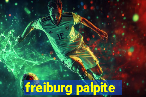 freiburg palpite